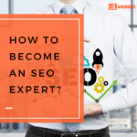 How To Become An SEO Expert?